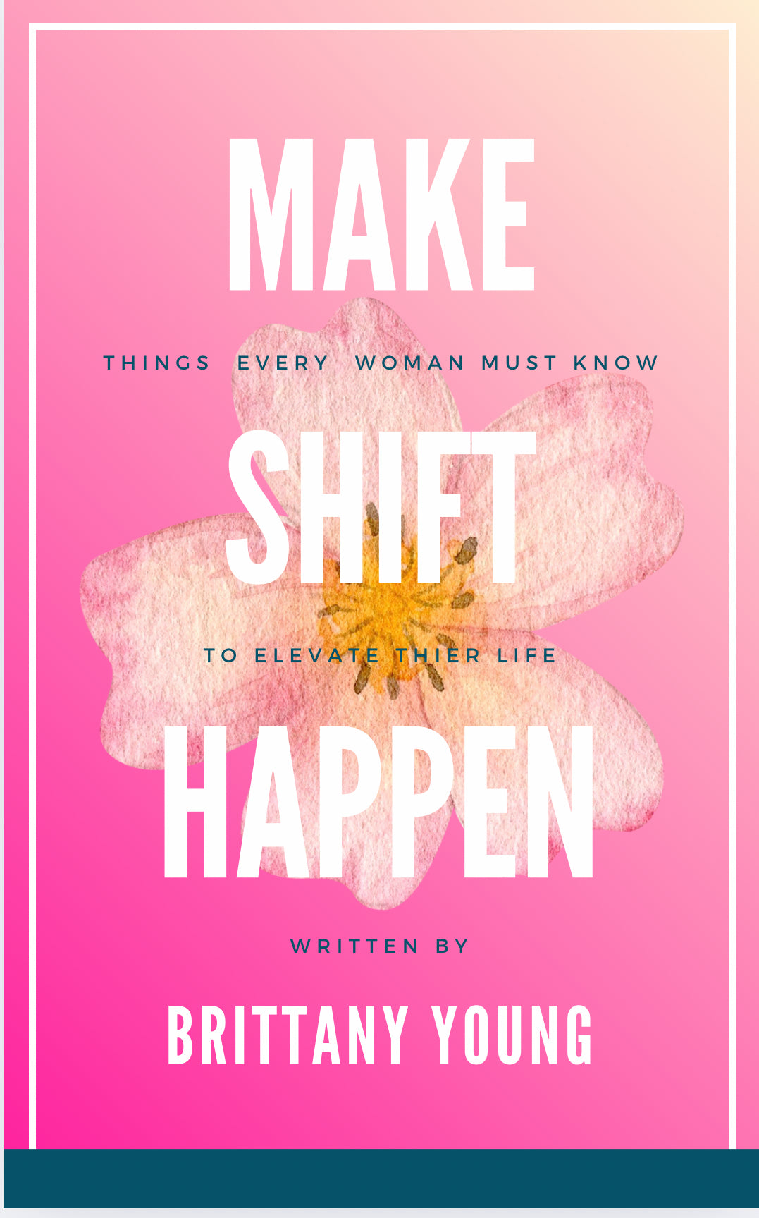 Make Shift Happen Book Things Every Woman Must know to Elevate